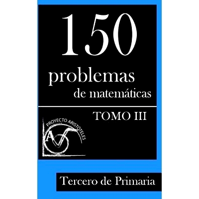 预订 150 Problemas de Matematicas Para Tercero de Primaria (Tomo 3): 9781495375439