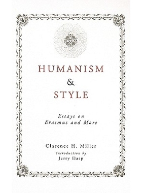 预订 Humanism and Style: Essays on Erasmus and More: 9781611460063