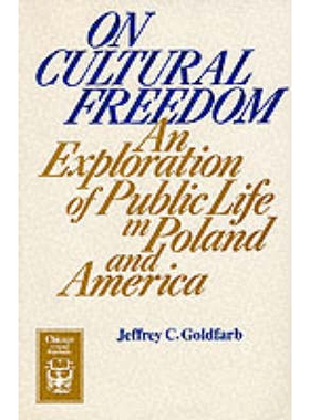 预订 On Cultural Freedom: An Exploration of Public Life in Poland and America 文化自由探索:波兰与美国公共生活之研究: 978
