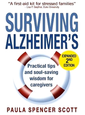 预订 Surviving Alzheimer’s: Practical Tips and Soul-Saving Wisdom for Caregivers: 9780999555705