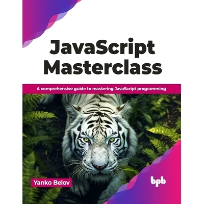 预订 JavaScript Masterclass: A Comprehensive Guide to Mastering JavaScript Programming