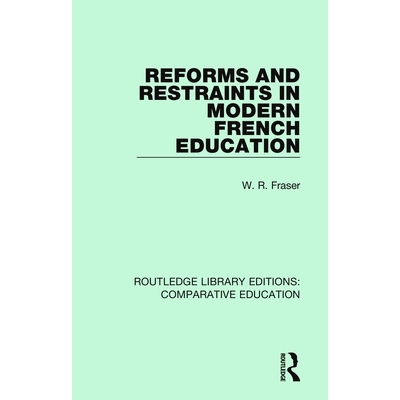 预订 Reforms and Restraints in Modern French Education 现代法国教育的改革与制约: 9781138544598