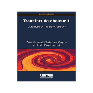[预订]Transfert de chaleur, Vol. 1. Conduction et convection 9781784058050