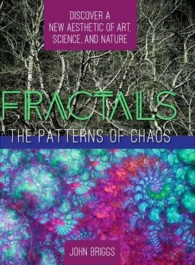 预订 Fractals: The Patterns of Chaos: Discovering a New Aesthetic of Art, Science, and Nature (a Touchstone Book): 97816