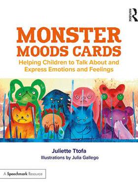 【预订】Monster Moods Cards: Helping Children to Talk about and Express Emotions and Feelings 9781138349193