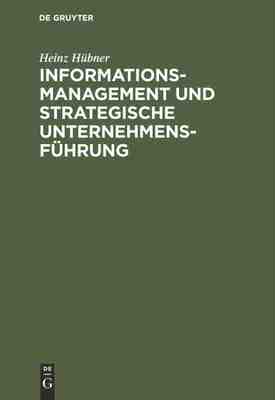 【预订】Informationsmanagement und strategische Unternehmensführung 9783486228687