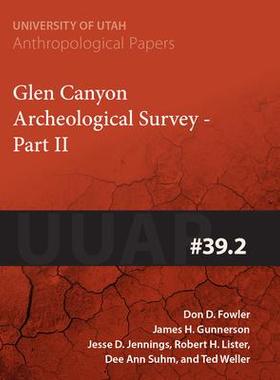 [预订]Glen Canyon Archaeological Survey Part II 9781607810704