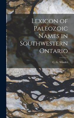 [预订]Lexicon of Paleozoic Names in Southwestern Ontario 9781013783807