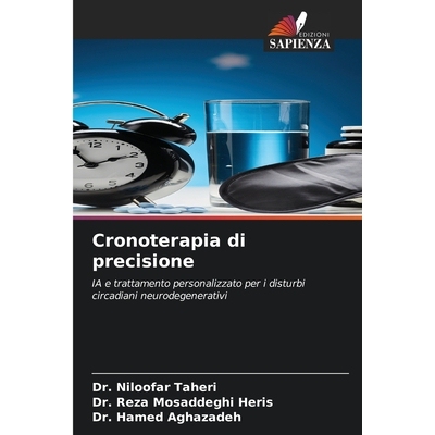 预订 Cronoterapia di precisione: IA e trattamento personalizzato per i disturbi circadiani neurodegenerativi. DE: 978620