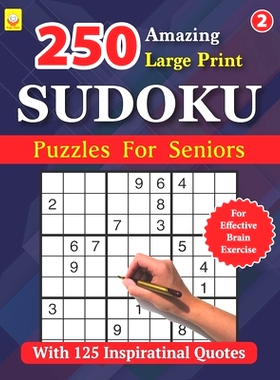 预订 250 Amazing Large Print SUDOKU Puzzles For Seniors: BOOK 2: With 125 Inspirational Quotes: 250 Puzzles with Solutio