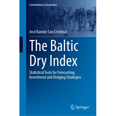 预订 The Baltic Dry Index Statistical Tools for Forecasting, Investment and Hedging Strategies 波罗的海干散货指数：用于