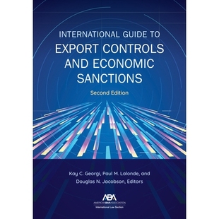 预订 International Guide to Export Controls and Economic Sanctions, Second Edition 国际出口管制和经济制裁指南,*版: 9781