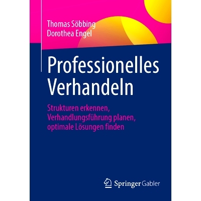 预订 Professionelles Verhandeln: Strukturen erkennen, Verhandlungsführung planen, optimale Lösungen finden: 9783658442