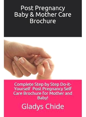 预订 Post Pregnancy Baby & Mother Care Brochure: A Mother and baby do-it-yourself postnatal care for first time parents.