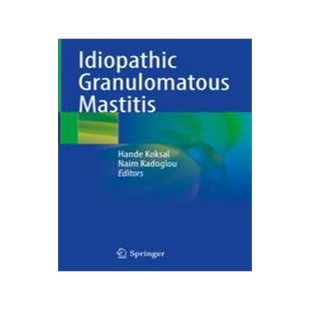 [预订]Idiopathic Granulomatous Mastitis 9783031303906