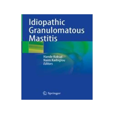 [预订]Idiopathic Granulomatous Mastitis 9783031303906