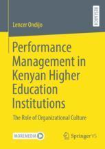 [预订]Performance Management in Kenyan Higher Education Institutions: The Role of Organizational Culture 9783658427054