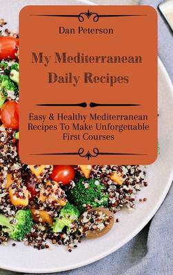 [预订]My Mediterranean Daily Recipes: Easy & Healthy Mediterranean Recipes To Make Unforgettable First Cou 9781803424477