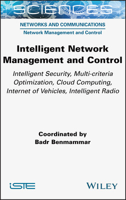 【预订】Intelligent Network Management And Control- Intel Security, Multi-Criteria Optimizatio 9781789450088