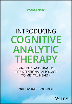【预订】Introducing Cognitive Analytic Therapy - Principles And Practice Of A Relational Approach To Mental Health...