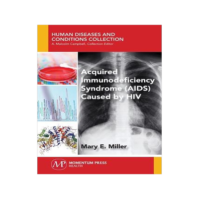 [预订]Acquired Immunodeficiency Syndrome (AIDS) Caused by HIV 9781944749934