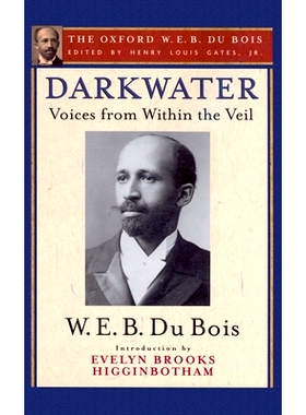 Darkwater (The Oxford W. E. B. Du Bois): Voices from Within the Veil 黑水河（牛津W.E.B.杜波依斯）-面纱里的声音: 978