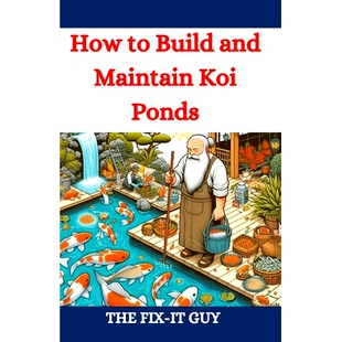 Your Koi Guide and 预订 Maintain for with Ponds Build Designing Constructing Dream Pond How Caring