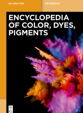 [预订][Set Encyclopedia of Color, Dyes, Pigments] 9783110588811