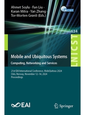 预订 Mobile and Ubiquitous Systems: Computing, Networking and Services: 21st EAI International Conference, MobiQuitous 2