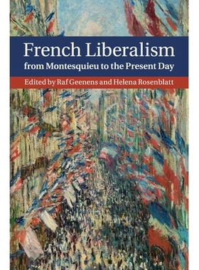 预订 French Liberalism from Montesquieu to the Present Day 从孟德斯鸠到现在的法国自由主义: 9781107515536