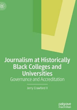 【预订】Journalism at Historically Black Colleges and Universities 9783030975005
