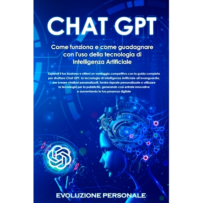 预订 Chat GPT: Espandi il tuo business e ottieni un vantaggio competitivo con la guida completa per sfruttare Chat GPT,