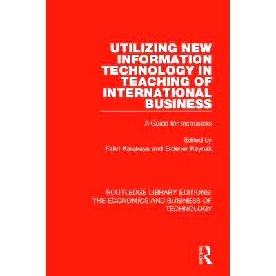 预订 Utilizing New Information Technology in Teaching of International Business: A Guide for Instructors 利用新的信息技