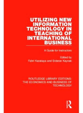 预订 Utilizing New Information Technology in Teaching of International Business: A Guide for Instructors 利用新的信息技
