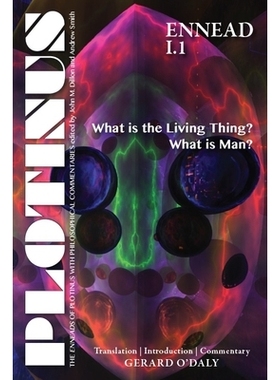 预订 Plotinus Ennead I.1: What is the Living Thing? What is Man? Translation, with an Introduction, and Commentary 普罗