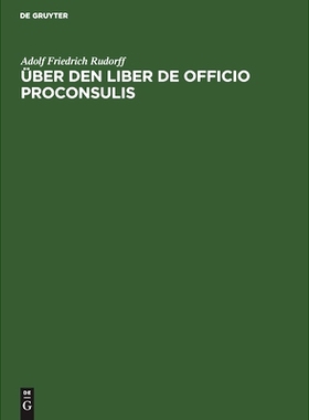 预订 Über den liber de officio proconsulis: 9783112505250