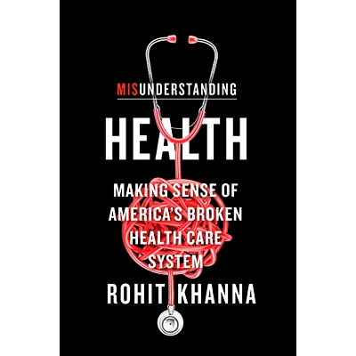 预订 Misunderstanding Health: Making Sense of America’s Broken Health Care System 误解健康：理解美国支离破碎的医疗保健