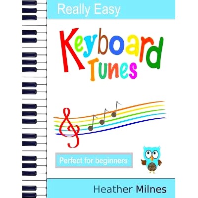 预订 Really Easy Keyboard Tunes: 33 Fun and Easy Tunes for Keyboard Easy to play, well known tunes - suitable for young