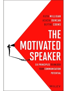 The Motivated Speaker: Six Principles to Unlock Your Communication Potential 积极进取的演讲者：释放沟通潜力的6项原则: 9