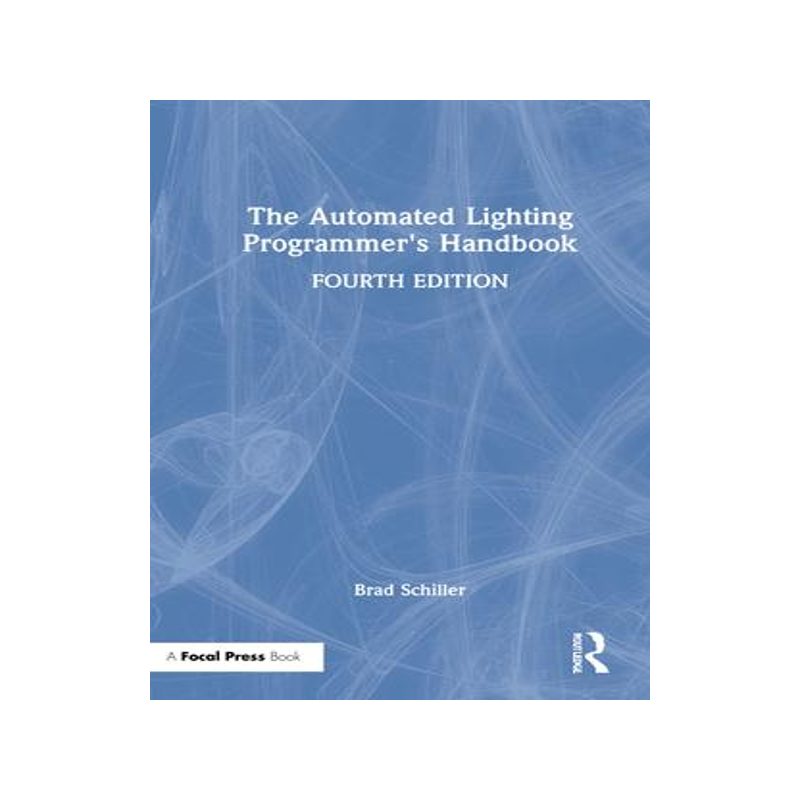 [预订]The Automated Lighting Programmer’s Handbook 9780367653262
