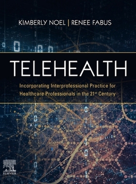 【预订】Telehealth: Incorporating Interprofessional Practice for Healthcare  9780702084232