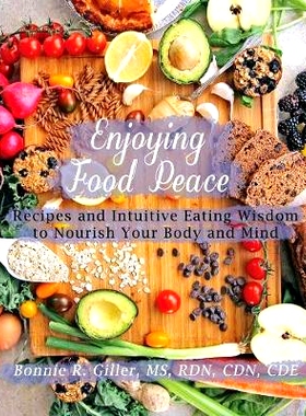 预订 Enjoying Food Peace: Recipes and Intuitive Eating Wisdom to Nourish Your Body and Mind: 9780578460048