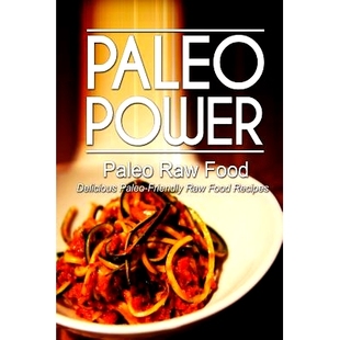 Raw Food Delicious 预订 Recipes Power Friendly 9781494326654 Paleo