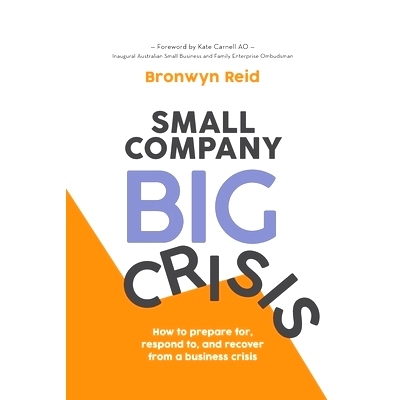 预订 Small Company Big Crisis: How to prepare for, respond to, and recover from a business crisis: 9780645127706