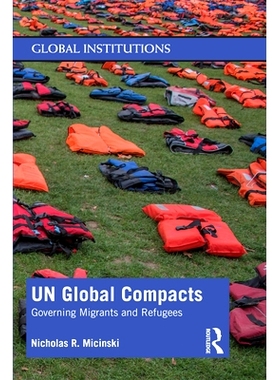 预订 Migrants, Refugees, and the Global Compacts 移民，难民和全球契约: 9780367218836