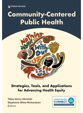 预订 Community-Centered Public Health: Strategies, Tools, and Applications for Advancing Health Equity 以社区为中心的公