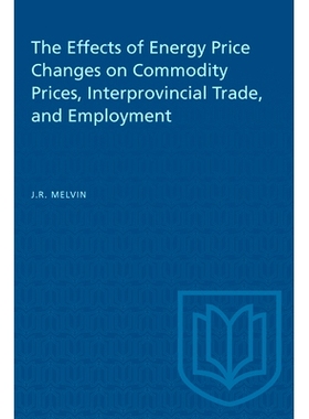 预订 The Effects of Energy Price Changes on Commodity Prices, Interprovincial Trade, and Employment 能源价格变化对大宗商