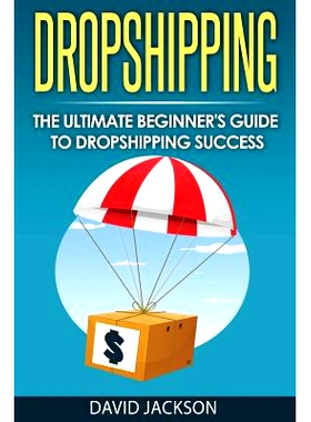 预订 Dropshipping: The Ultimate Beginner’s Guide to Dropshippin Success: 9781973983576