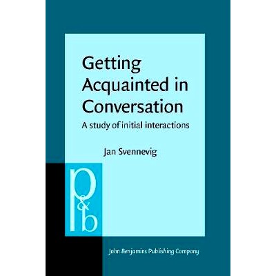 预订 Getting Acquainted in Conversation. A study of initial interactions.: 9789027250780