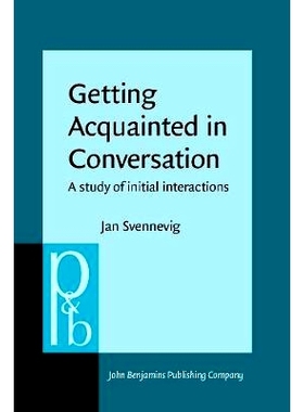 预订 Getting Acquainted in Conversation. A study of initial interactions.: 9789027250780